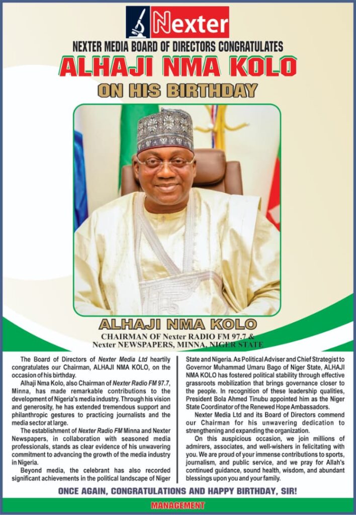 NEXTER MEDIA BOARD OF DIRECTORS CONGRATULATES ALHAJI NMA KOLO ON HIS BIRTHDAY
